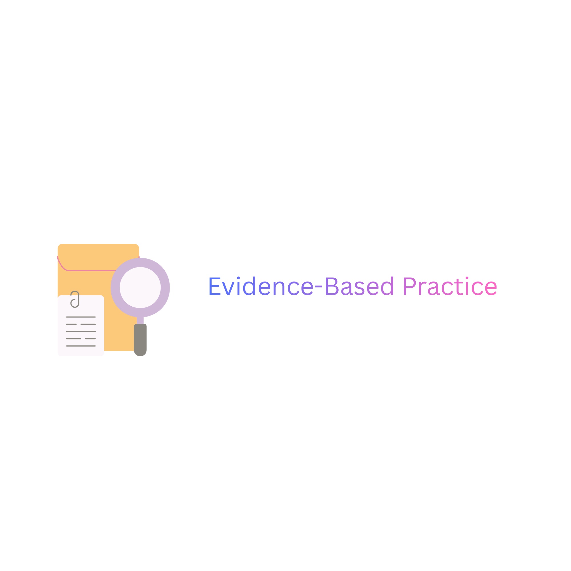 Evidence Based Practice